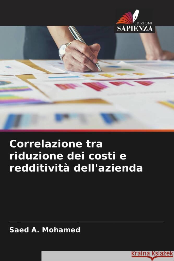 Correlazione tra riduzione dei costi e redditivit? dell'azienda Saed A. Mohamed 9786208060770 Edizioni Sapienza - książka