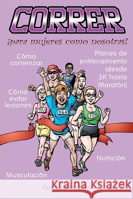 Correr para mujeres como nosotras Safar, Gloria 9781481035552 Createspace - książka