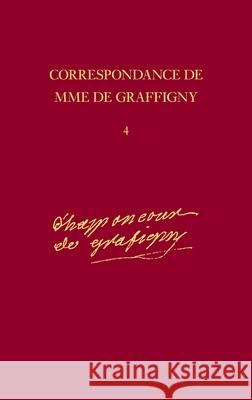 Correspondance: 1742–1744 – Lettres 491–635 v. 4 Madame De Graffigny, Etc. Etc., Et Al Et Al 9780729405164  - książka