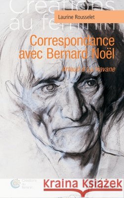 Correspondance avec Bernard No?l: Artaud ? La Havane Rousselet Laurine                        9782343245058 Editions L'Harmattan - książka