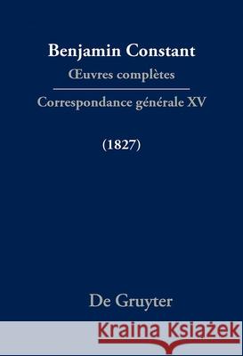 Correspondance G?n?rale 1827 Cecil P. Courtney Paul Rowe Dominique Triaire 9783111372136 de Gruyter - książka