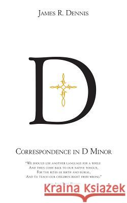 Correspondence in D Minor James Dennis 9781622881680 Stephen F. Austin University Press - książka