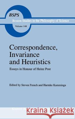 Correspondence, Invariance and Heuristics: Essays in Honour of Heinz Post French, S. 9780792320852 Springer - książka