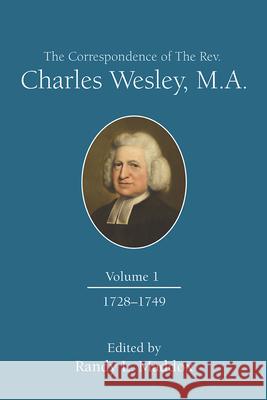 Correspondence Of The Rev. Charles Wesley, M.A. Volume 1, Th Randy L. Maddox 9781791039271 Abingdon Press - książka