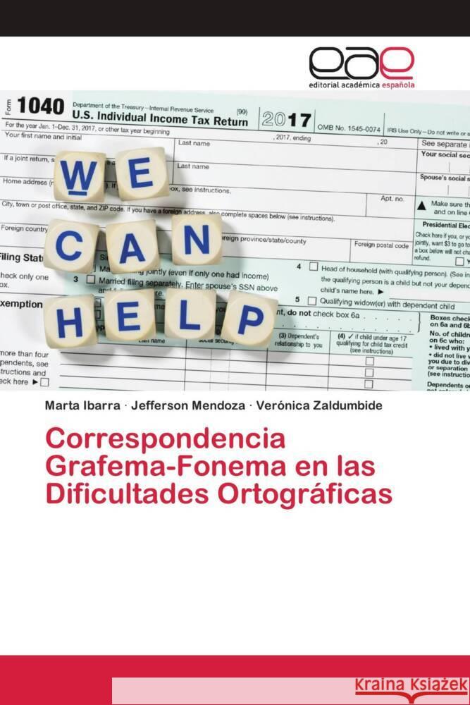 Correspondencia Grafema-Fonema en las Dificultades Ortográficas Ibarra, Marta, Mendoza, Jefferson, Zaldumbide, Verónica 9786202809689 Editorial Académica Española - książka