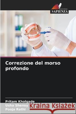 Correzione del morso profondo Pritam Kholgade Usha Shenoy Pooja Rathi 9786206253532 Edizioni Sapienza - książka