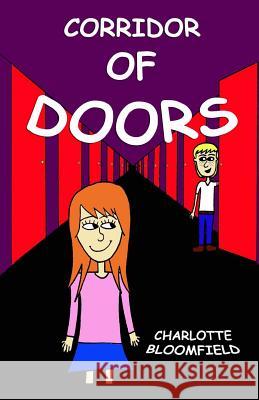 Corridor of Doors: Children's Book for Ages 6,7,8,9,10, Charlotte Bloomfield Alex Bloomfield 9781508578222 Createspace - książka