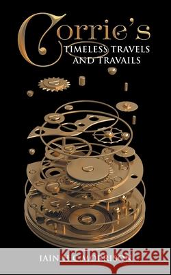 Corrie's Timeless Travels and Travails Iain Morrison   9781648952944 Stratton Press - książka