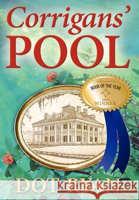 Corrigans' Pool Dot Ryan 9780983119708 Checkered Swan Publishing, LLC - książka