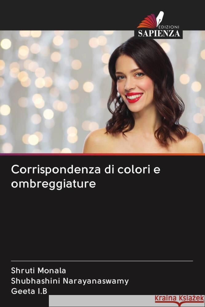 Corrispondenza di colori e ombreggiature Monala, Shruti, Narayanaswamy, Shubhashini, I.B, GEETA 9786203047745 Edizioni Sapienza - książka