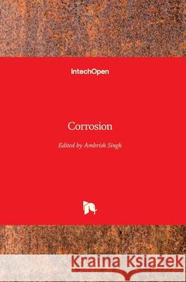 Corrosion Ambrish Singh 9781789852554 Intechopen - książka