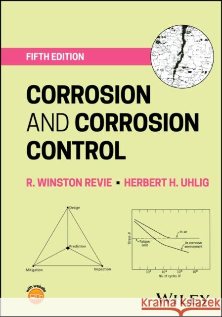 Corrosion and Corrosion Control R. Winston (Canada Centre for Mineral and Energy Technology, Ottawa) Revie 9781119324744 John Wiley & Sons Inc - książka