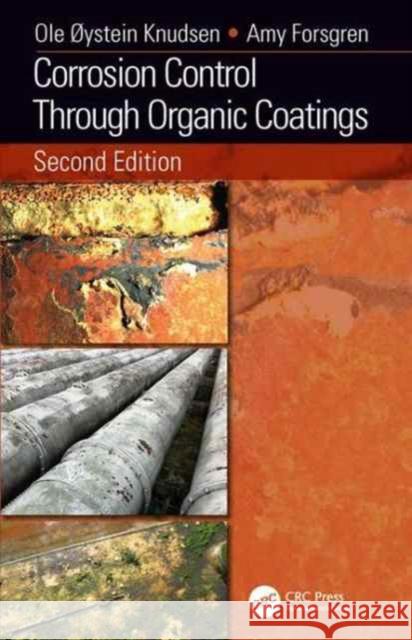 Corrosion Control Through Organic Coatings Ole Oystein Knudsen Amy Forsgren 9781498760720 CRC Press - książka