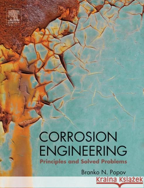 Corrosion Engineering: Principles and Solved Problems Popov, Branko N. 9780444627223 Elsevier Science - książka