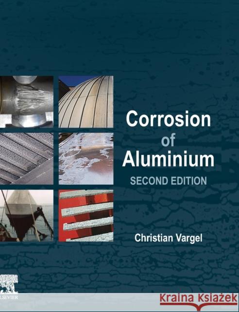 Corrosion of Aluminium Vargel, Christian   9780080999258 Elsevier Science - książka