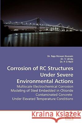 Corrosion of RC Structures Under Severe Environmental Actions Hussain, Raja Rizwan 9783639241136 VDM Verlag - książka