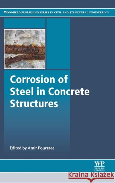Corrosion of Steel in Concrete Structures Poursaee, Amir   9781782423812 Elsevier Science - książka