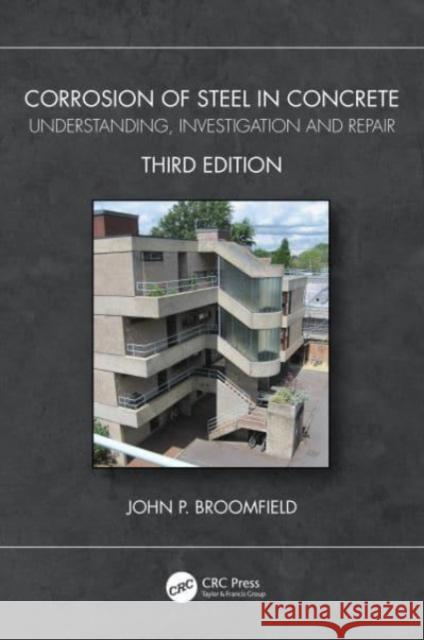 Corrosion of Steel in Concrete: Understanding, Investigation and Repair Broomfield, John P. 9781032120980 Taylor & Francis Ltd - książka