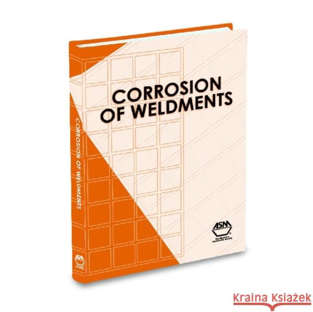 Corrosion of Weldments J. R. Davis   9780871708410 ASM International - książka