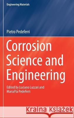 Corrosion Science and Engineering Pietro Pedeferri 9783319976242 Springer - książka