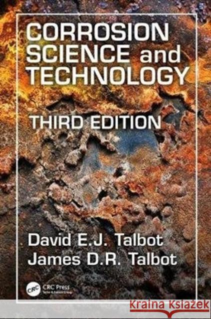 Corrosion Science and Technology David E. J. Talbot James D. R. Talbot 9781498752411 CRC Press - książka