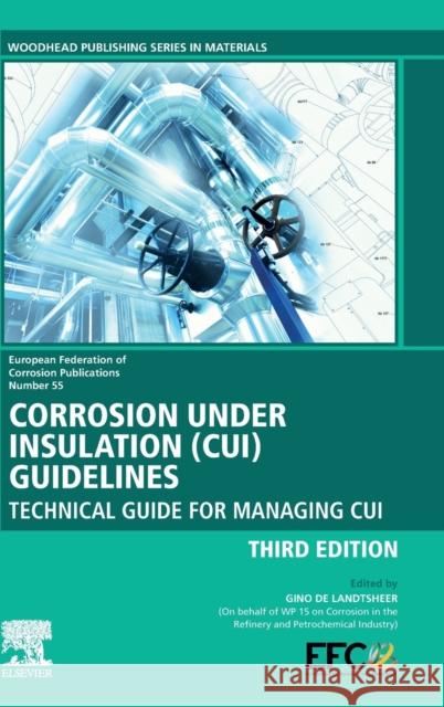 Corrosion Under Insulation (Cui) Guidelines: Technical Guide for Managing Cui S. Winnik 9780128233320 Woodhead Publishing - książka