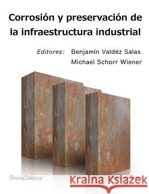 Corrosión y preservación de la infraestructura industrial Schorr Wiener, Michael 9788494023477 Omniascience - książka
