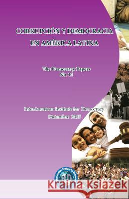 Corrupción y democracia en América Latina: The Democracy Papers No. 11 Sanchez Berzain, Carlos 9781533239235 Createspace Independent Publishing Platform - książka