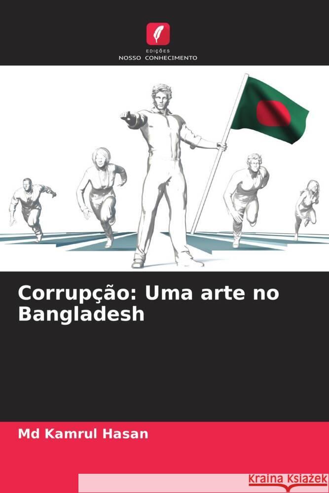 Corrup??o: Uma arte no Bangladesh Kamrul Hasan 9786207959051 Edicoes Nosso Conhecimento - książka