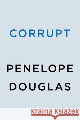 Corrupt Penelope Douglas 9780593642009 Berkley Books - książka
