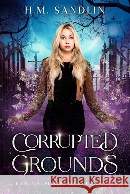 Corrupted Grounds H M Sandlin 9798632330008 Independently Published - książka