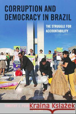 Corruption and Democracy in Brazil: The Struggle for Accountability Power, Timothy J. 9780268038946 University of Notre Dame Press - książka