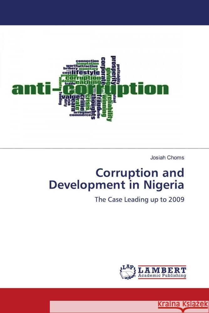Corruption and Development in Nigeria Choms, Josiah 9786204732824 LAP Lambert Academic Publishing - książka