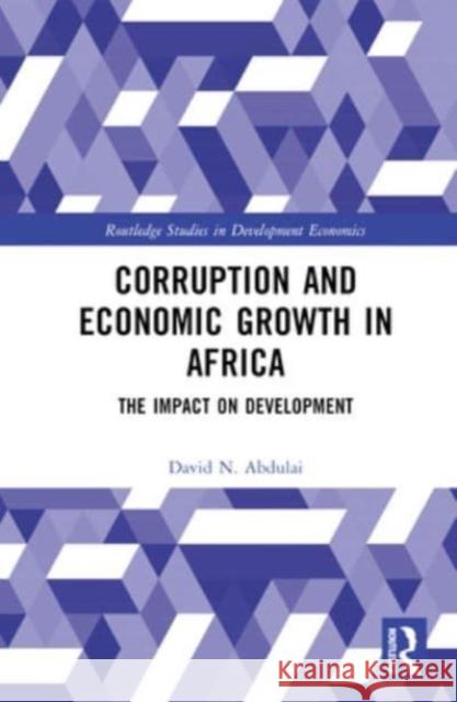 Corruption and Economic Growth in Africa David N. Abdulai 9781032589756 Taylor & Francis Ltd - książka