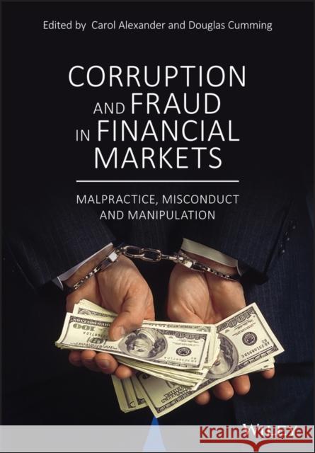 Corruption and Fraud in Financial Markets: Malpractice, Misconduct and Manipulation Alexander, Carol 9781119421771 Wiley - książka