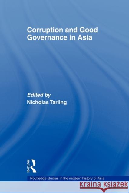 Corruption and Good Governance in Asia Tarling Nicholas 9780415546669 Routledge - książka