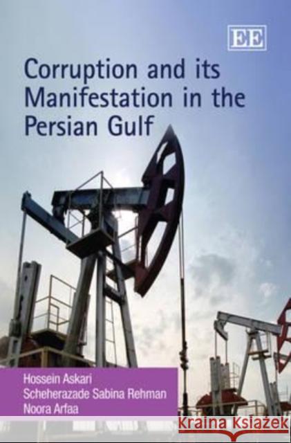 Corruption and Its Manifestation in the Persian Gulf  9781847206121 Edward Elgar Publishing Ltd - książka