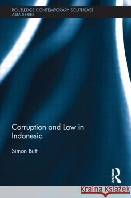 Corruption and Law in Indonesia Simon Butt 9780415679343 Routledge - książka