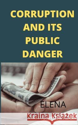 Corruption in Its Broadest Sense Is a Social Problem Elena Medina 9798811243976 Independently Published - książka