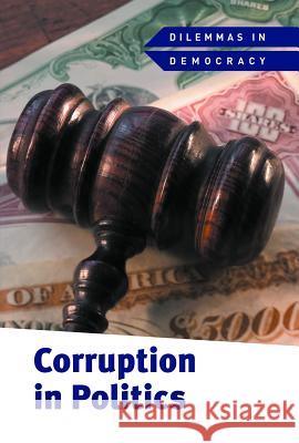 Corruption in Politics Kate Shoup 9781502645005 Cavendish Square Publishing - książka