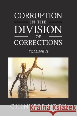 Corruption in the Division of Corrections Vol. II Chinyere Udeh 9781736367896 All Martha's Writers - książka