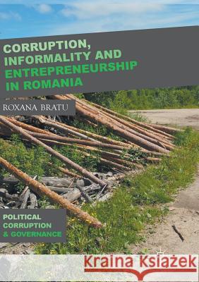 Corruption, Informality and Entrepreneurship in Romania Roxana Bratu 9783319882963 Palgrave MacMillan - książka