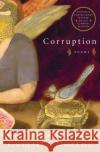 Corruption: Poems Camille Norton 9780060799137 Harper Perennial