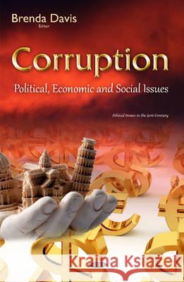 Corruption: Political, Economic & Social Issues Brenda Davis 9781634841870 Nova Science Publishers Inc - książka