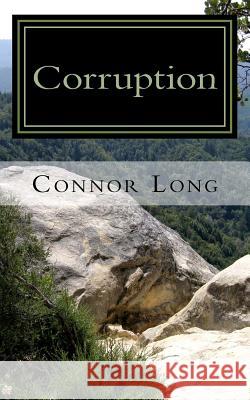 Corruption: The Rising Plague Connor Joseph Long 9781546650140 Createspace Independent Publishing Platform - książka