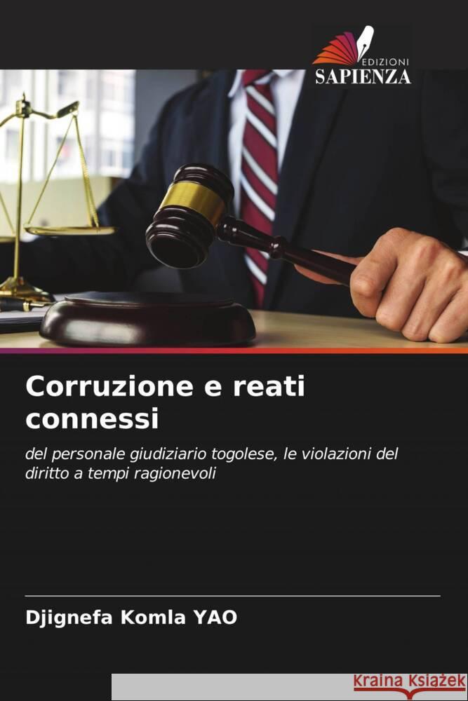 Corruzione e reati connessi YAO, Djignefa Komla 9786206607717 Edizioni Sapienza - książka