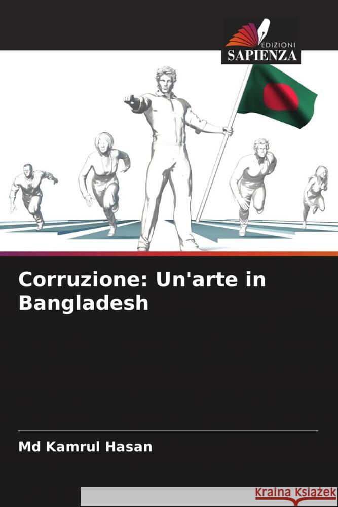 Corruzione: Un'arte in Bangladesh Kamrul Hasan 9786207959075 Edizioni Sapienza - książka