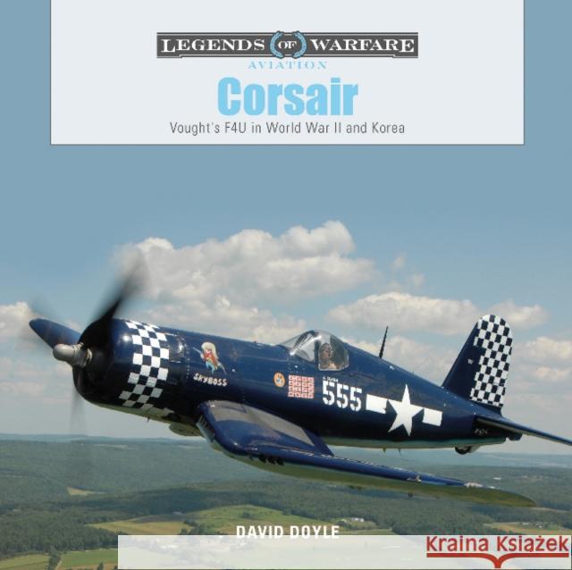 Corsair: Vought's F4U in World War II and Korea David Doyle 9780764355035 Schiffer Publishing Ltd - książka