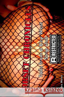 Corsett Chronicles: Tails from A Key West Strip Club Meier, Charles 9781503354685 Createspace - książka