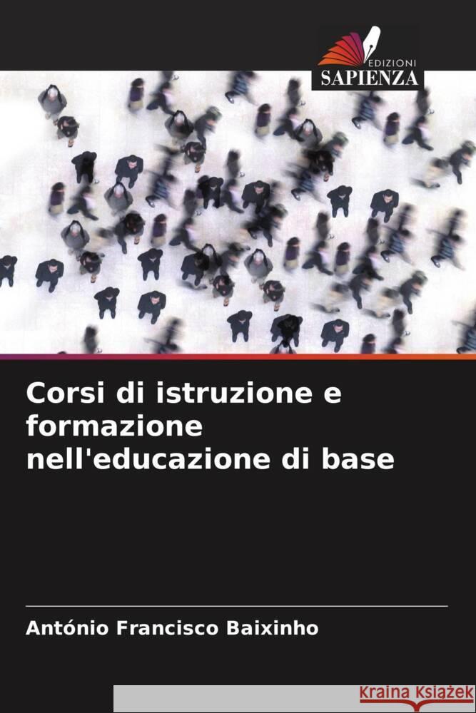 Corsi di istruzione e formazione nell'educazione di base Baixinho, António Francisco 9786208384029 Edizioni Sapienza - książka